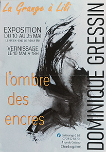 Exposition Dominique GRESSIN – L’ombre des encres – La Grange à Lili mai 2025